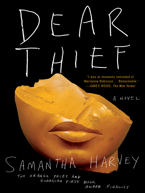 Title details for Dear Thief by Samantha Harvey - Available
